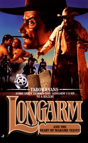Longarm 251: Longarm and the Diary of Madame Velvet