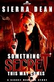 Something Secret This Way Comes: Secret McQueen, Book 1