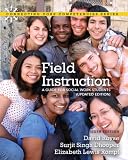 Field Instruction: A Guide for Social Work Students, Updated Edition (6th Edition)