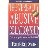 The Verbally Abusive Relationship: How to Recognize it and How to Respond