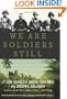 We Are Soldiers Still: A Journey Back to the Battlefields of Vietnam
