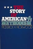 The Story of American Methodism