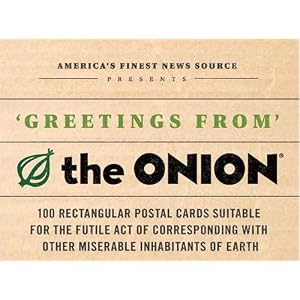 Greetings from The Onion: 100 Rectangular Postal Cards Suitable For ... by Editors of the Onion