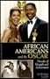 African Americans and the Oscar: Decades of Struggle and Achievement