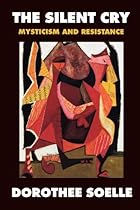 The Silent Cry: Mysticism and Resistance