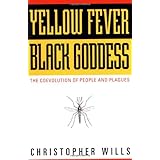 yellow fever black goddess the coevolution of people and plagues helix book