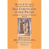"Das Unbewusste. Macht und Dynamik des Unbewussten - Auseinandersetzungen in Philosophie, Medizin und Psychoanalyse, Band 1; Das Unbewusste in ... Erfahrungen verschiedener Professionen: Bd. 3