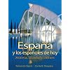 Espa�a y los espa�oles de hoy: Historia, sociedad y cultura