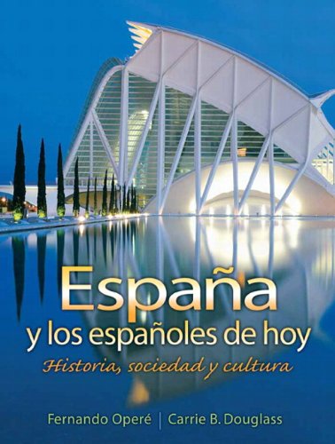 España y los españoles de hoy: Historia, sociedad y cultura