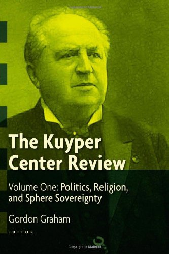 The Kuyper Center Review, vol 1: New Essays in Reformed Theology and Public Life, 2010