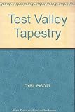 The Test Valley tapestry : a unique work of art depicting the history and natural beauty of towns, villages and parishes in the Borough of Test Valley