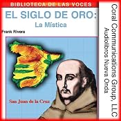 El Siglo de Oro: La Mistica [The Golden Age: The Mystic] | [Frank Rivera, Fr. Luis de Granada, Santa Teresa, San Juan de la Cruz]