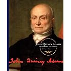 John Quincy Adams (Presidents of the U.S.a.) by  Gerry Souter and Janet Souter