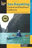 Search : Sea Kayaking Central and Northern California, 2nd: The Best Days Trips and Tours from the Lost Coast to Pismo Beach (Paddling Series)