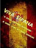 Viva Espana (The Adventures of David Cresswell)