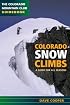 Colorado Snow Climbs: A Guide for All Seasons
