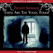 These Are the Yolks, Folks! | [Philip Ardagh]