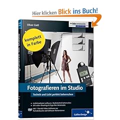 Fotografieren im Studio: Technik und Licht perfekt beherrschen