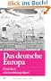 Das deutsche Europa: Neue Machtlandschaften im Zeichen der Krise