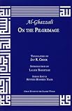 On The Pilgrimage (Great Books of the Islamic World) On The Pilgrimage (Great Books of the Islamic World)