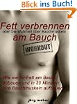Fett verbrennen am Bauch oder die Wah...