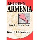 Modern Armenia: People, Nation, State by  Gerard Libaridian