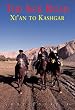The Silk Road: Xi'an to Kashgar, Eighth Edition (Odyssey Illustrated Guides)