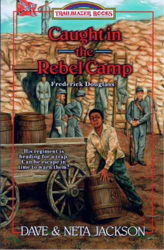 Caught in the Rebel Camp (Trailblazer Books Book 40)