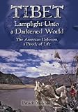 Tibet, Lamplight Unto a Darkened World - The American Delusion a Parody of Life: Book II - Messenger of the Gods (Bk. 2)