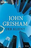Der Klient: Roman