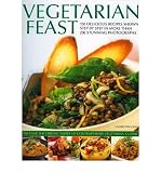 Vegetarian feast : 150 delicious recipes shown step by step in more than 200 stunning photographs