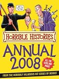 Horrible Histories Annual 2008 (Horrible Histories) (Horrible Histories)