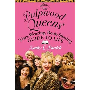 The Pulpwood Queen's Tiara-Wearing, Book-Sharing Guide to Life