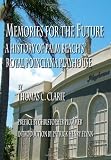 Memories For The Future - A History of Palm Beachs Royal Poinciana Playhouse