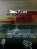 State Route: Webster's Image and Photographic History,