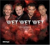 Weightless Pt. 3 - Wet Wet Wet