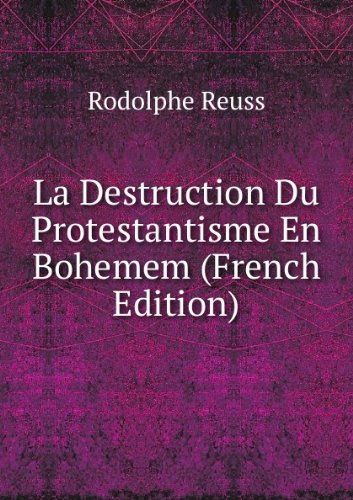 Produkt-Bild: La Destruction Du Protestantisme En Bohemem (French Edition)