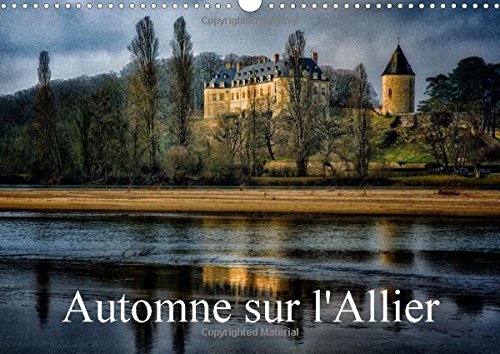 Automne Sur L'allier: Paysages Des Rives De L'allier (Calvendo Places) (French Edition)