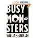 Busy Monsters: A Novel