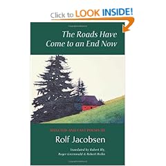 The Roads Have Come to an End Now: Selected and Last Poems of Rolf Jacobsen