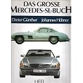 Das gro�e Mercedes Benz SL- Buch