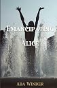 Emancipating Alice