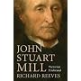 John Stuart Mill: Victorian Firebrand