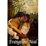 Desire's Race to Love ~ Evangeline Neal