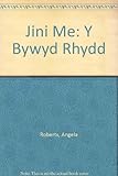 Jini Mê - y bywyd rhydd