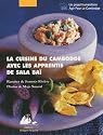 La Cuisine du Cambodge avec les apprentis de Sala Ba&iuml;