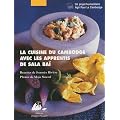 La Cuisine du Cambodge avec les apprentis de Sala Ba�