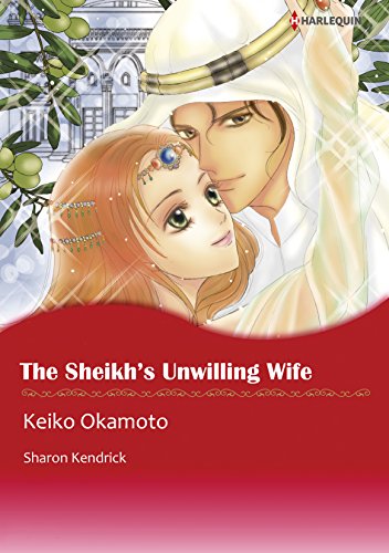 THE SHEIKH'S UNWILLING WIFE - The Desert Princes 2 (Harlequin comics)