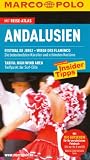 MARCO POLO Reisef&uuml;hrer Andalusien mit Szene-Guide, 24h Action pur, Insider-Tipps, Reise-Atlas: Reisen mit Insider-Tipps - Mit Reiseatlas und Sprachf&uuml;hrer - Martin Dahms und Lothar Schmidt