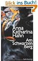 Am Schwarzen Berg: Roman